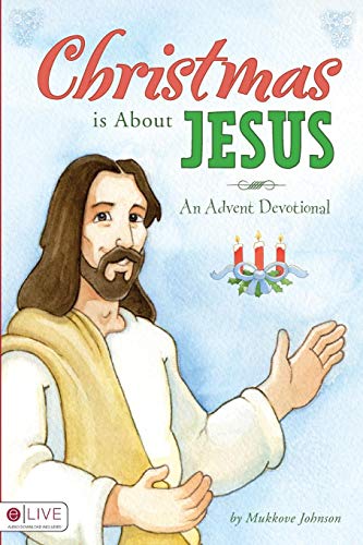 Stock image for Christmas is About Jesus for sale by -OnTimeBooks-
