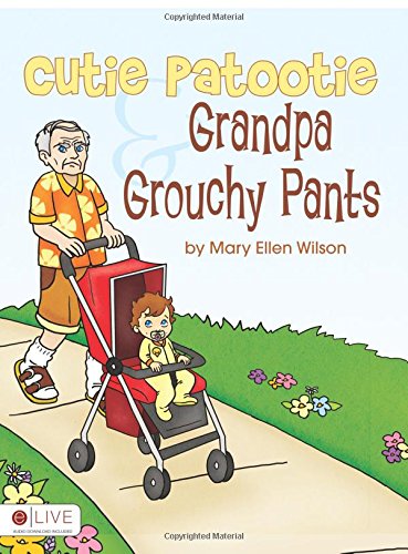 9781607997450: Cutie Patootie and Grandpa Grouchy Pants
