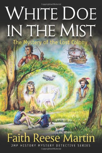 Beispielbild fr White Doe in the Mist: The Mystery of the Lost Colony zum Verkauf von ThriftBooks-Atlanta