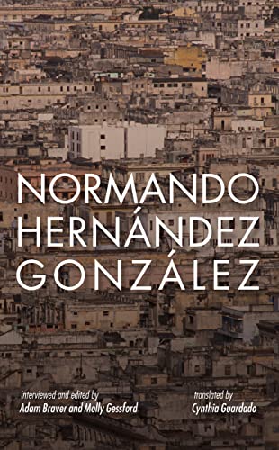 Stock image for Normando Hernndez Gonzlez: 7 Years in Prison for Writing About Bread for sale by Revaluation Books