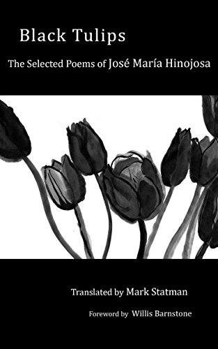 Beispielbild fr Black Tulips : The Selected Poems of Jose Maria Hinojosa zum Verkauf von Better World Books