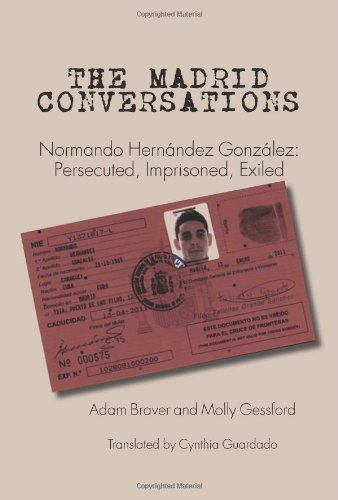 Stock image for The Madrid Conversations: Normando Hernandez Gonzalez: Persecuted, Imprisoned, Exiled for sale by HPB-Movies