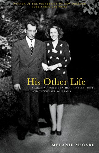 Beispielbild fr His Other Life: Searching For My Father, His First Wife, and Tennessee Williams zum Verkauf von Wonder Book