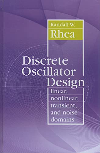 Beispielbild fr Discrete Oscillator Design: Linear, Nonlinear, Transient, and Noise Domains zum Verkauf von Feldman's  Books