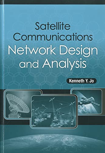 9781608071944: Satellite Communications Network Design and Analysis