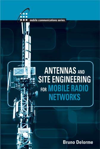 9781608077038: Antennas and Site Engineering for Mobile Radio Networks (Artech House Antenna Library)