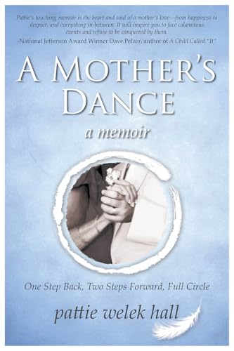 Beispielbild fr A Mother's Dance: One Step Back, Two Steps Forward, Full Circle zum Verkauf von HPB-Ruby