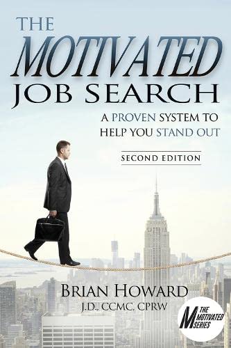 Imagen de archivo de The Motivated Job Search - Second Edition: A Proven System to Help You Stand Out (The Motivated Series) a la venta por SecondSale