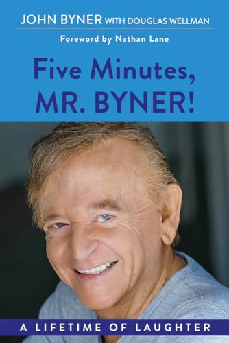 Beispielbild fr Five Minutes, Mr. Byner: A Lifetime of Laughter zum Verkauf von Lakeside Books