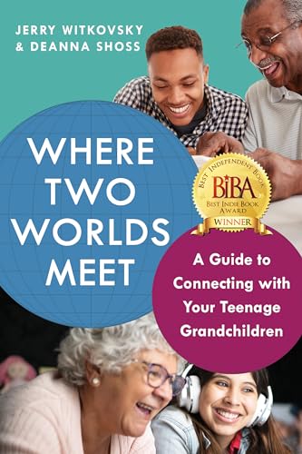 Imagen de archivo de Where Two Worlds Meet: A Guide to Connecting with Your Teenage Grandchildren a la venta por ThriftBooks-Atlanta