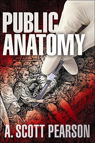 Stock image for Public Anatomy (An Eli Branch Thriller) for sale by Half Price Books Inc.