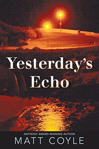 Beispielbild fr Yesterday's Echo: A Novel: 1 (Rick Cahill) zum Verkauf von AwesomeBooks