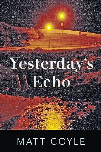 Stock image for Yesterday's Echo: A Novel for sale by WorldofBooks