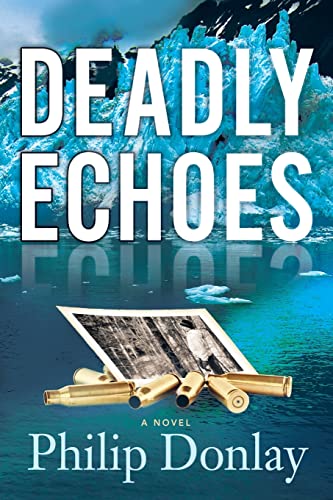 9781608091829: Deadly Echoes: A Novel (Donovan Nash Series)