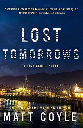 Beispielbild fr Lost Tomorrows (6) (The Rick Cahill Series) zum Verkauf von BooksRun