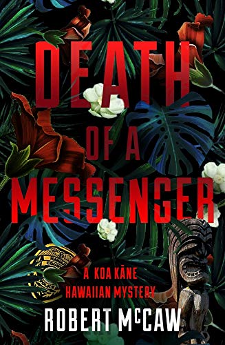 Stock image for Death of a Messenger (Koa Kane Hawaiian Mystery) for sale by Vital Products