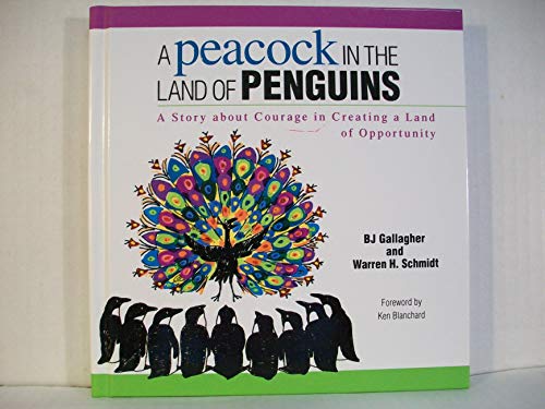 Stock image for A Peacock in the Land of Penguins: A Story About Courage in Creating a Land of O for sale by Better World Books