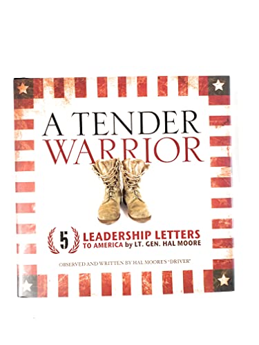 9781608100217: A Tender Warrior 5 Leadership Letters to America