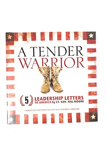 Stock image for A Tender Warrior 5 Leadership Letters to America for sale by Once Upon A Time Books