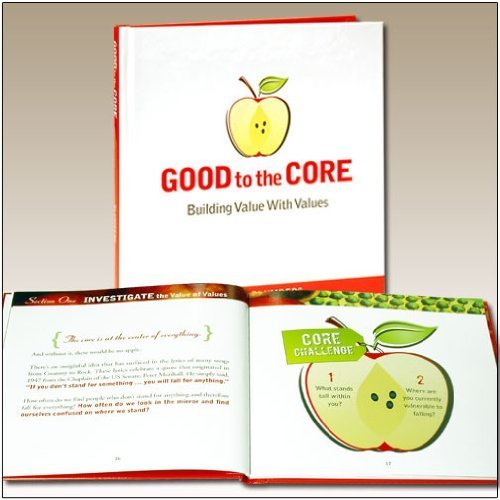 9781608100224: Good to the Core: Building Value with Values by John G. Blumberg (2009) Hardcover