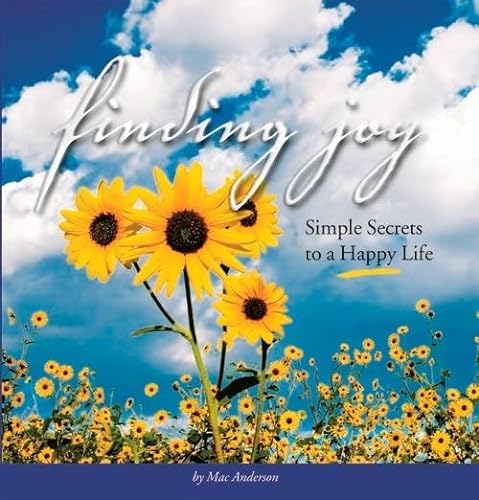 Beispielbild fr Finding Joy; Simple Secrets to a Happy Life zum Verkauf von Better World Books
