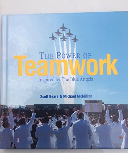 Imagen de archivo de The Power of Teamwork Inspired by the Blue Angels a la venta por SecondSale