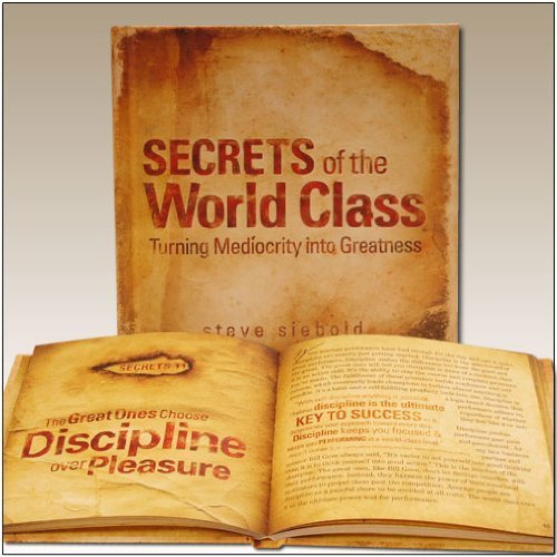 Beispielbild fr Secrets of the World Class by Steve Siebold zum Verkauf von SecondSale