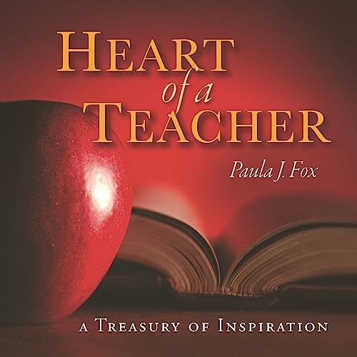 Beispielbild fr Heart of a Teacher : A Treasury of Inspiration zum Verkauf von Better World Books