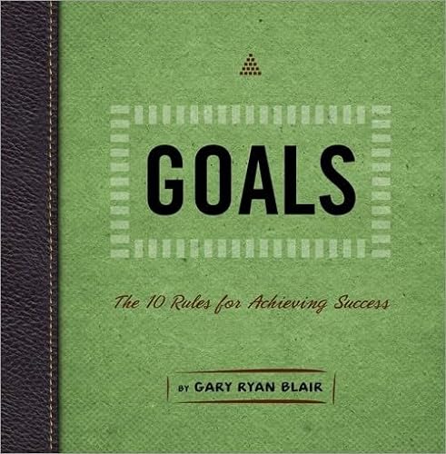 9781608100507: Goals: The 10 Rules for Achieving Success