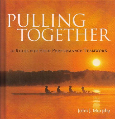 9781608100729: Pulling Together by John Murphy (2010) Hardcover