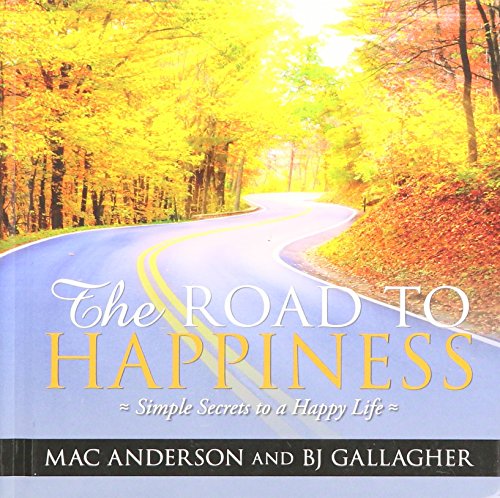 9781608101191: The Road to Happiness with Free DVD by Mac Anderson, BJ Gallagher (2011) Hardcover