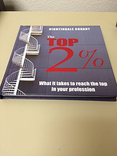 Beispielbild fr The Top 2% : What It Take to Reach the Top in Your Profession zum Verkauf von Better World Books