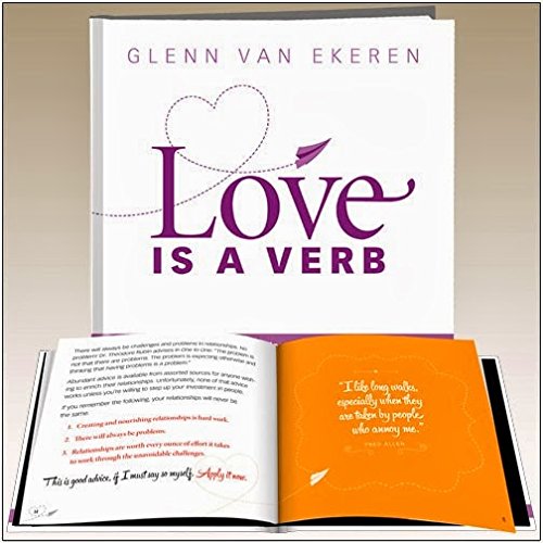 Imagen de archivo de Love Is a Verb : 10 Ways to Make All Your Relationships Great a la venta por Better World Books