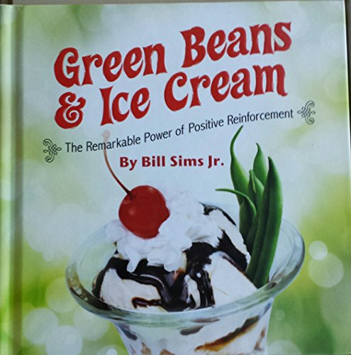 Beispielbild fr Green Beans and Ice Cream The Remarkable Power of Positive Thinking zum Verkauf von SecondSale