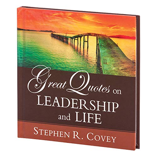 9781608102631: great quotes on leadership and life stephen covey