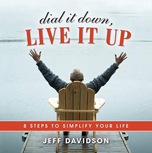 Beispielbild fr Dial It Down, Live It Up zum Verkauf von Better World Books