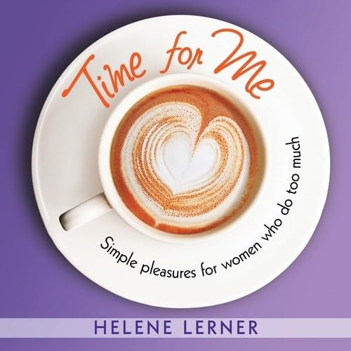 Stock image for Time for Me: Simple pleasures for women who do too much for sale by Hawking Books