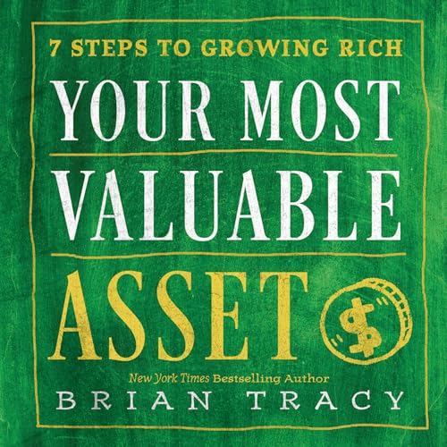 Beispielbild fr Your Most Valuable Asset: 7 Steps to Growing Rich zum Verkauf von SecondSale