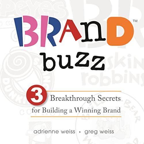 Beispielbild fr Brand Buzz: 3 Breakthrough Secrets for Building a Winning Brand zum Verkauf von BooksRun