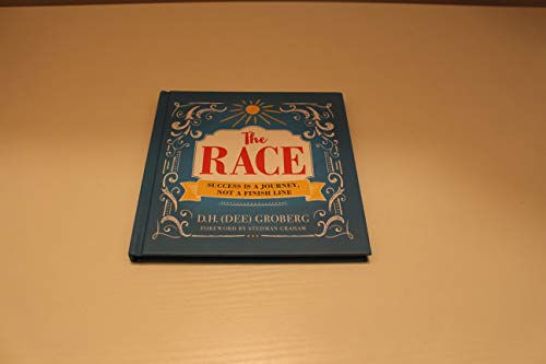 Imagen de archivo de The Race : Success is a Journey, Not a Finish Line a la venta por Better World Books: West