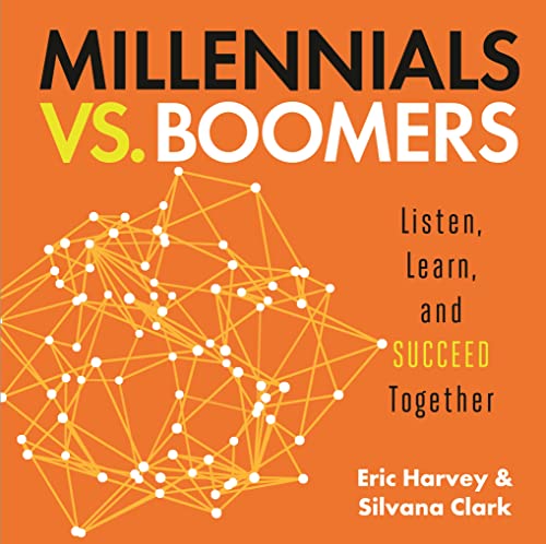 9781608106233: Millennials vs. Boomers: Listen, Learn, and Succeed Together