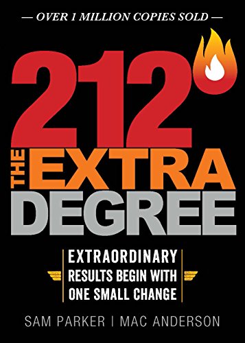 Beispielbild fr 212 The Extra Degree: Extraordinary Results Begin with One Small Change zum Verkauf von SecondSale