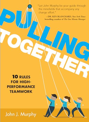Stock image for Pulling Together: 10 Rules for High-Performance Teamwork for sale by Goodwill of Colorado