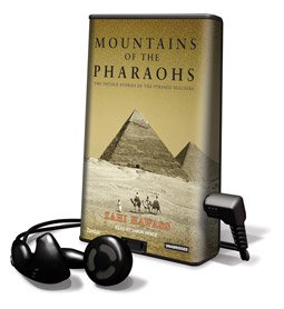 Mountains of the Pharaohs - on Playaway (9781608120376) by Zahi Hawass