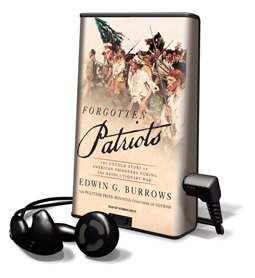 Forgotten Patriots - on Playaway (9781608120468) by Edwin G. Burrows