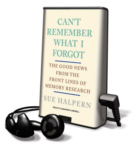 Stock image for Can't Remember What I Forgot: The Good News from the Front Lines of Memory Research [With Earbuds] (Playaway Adult Nonfiction) for sale by The Yard Sale Store