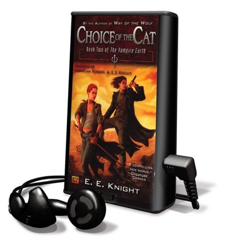 Choice of the Cat: Library Edition (9781608128518) by Knight, E. E.