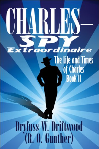 9781608133581: Charles-Spy Extraordinaire: The Life and Times of Charles: Book II