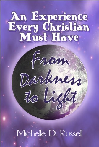 9781608134694: An Experience Every Christian Must Have: From Darkness to Light