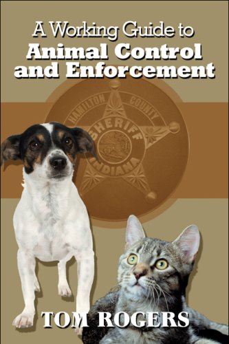 9781608137411: A Working Guide to Animal Control and Enforcement